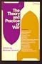 The Theory and Practice of War