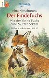 Image of Der Findefuchs: Wie der kleine Fuchs eine Mutter bekam