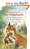 Der Findefuchs: Wie der kleine Fuchs eine Mutter bekam
