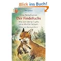 Der Findefuchs: Wie der kleine Fuchs eine Mutter bekam