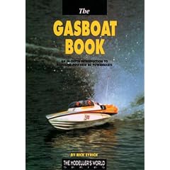 The Gasboat Book: An In-depth Introduction to Gasoline-Powered RC Powerboats