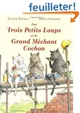 Les trois petits loups et le grand m�chant cochon