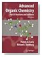Advanced Organic Chemistry: Part B: Reaction and Synthesis (Advanced Organic Chemistry / Part B: Reactions and Synthesis)