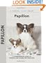 Papillon: A Comprehensive Guide to Owning and Caring For Your Dog (A Kennel Club Book)