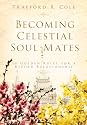 Becoming Celestial Soul Mates