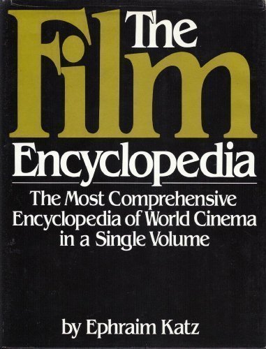 The Film Encyclopedia by Katz, Ephraim (1979) Hardcover