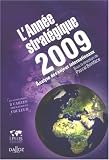 L'Ann�e strat�gique 2009 : Analyse des enjeux internationaux