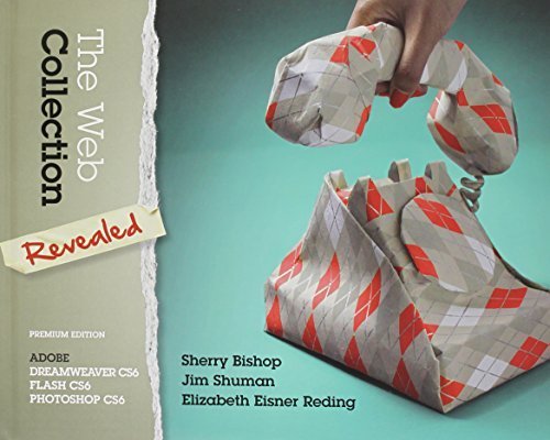 The Web Collection, Revealed Premium Edition: Adobe Creative Cloud Update (with CourseMate Printed Access Card) 1st edition by Bishop, Sherry, Shuman, James, Reding, Elizabeth Eisner (2013) Hardcover