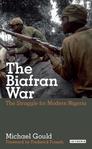 Struggle for Modern Nigeria, The: The Biafran War 1967-1970 (International Library of African Studies)