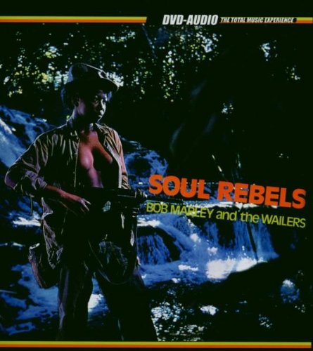 Bob Marley and the Wailers: Soul Rebels