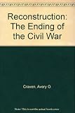 Reconstruction: the ending of the Civil War