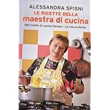 Le ricette della maestra di cucinadi Alessandra Spisni