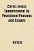 Christ Jesus; Endorsement by Prominent Persons and Essays Christ Jesus; Endorsement by Prominent Persons and Essays