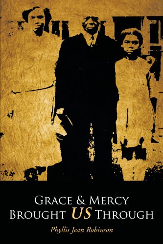 African American History Book: Grace & Mercy Brought US Through by Phyllis Jean Robinson