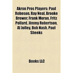 Akron Pros Players: Paul Robeson, Ray Neal, Brooke Brewer, Frank Moran, Fritz Pollard, Jimmy Robertson, Al Jolley, Bob Nash, Paul Sheeks