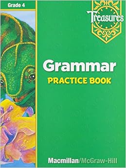 Macmillan McGraw-Hill Treasures: Grammar Practice Book, Grade 4 ...