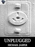 Unplugged (Fiction Friday)