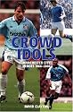 Crowd Idols: Manchester City Heroes 1966-2006