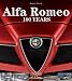 Alfa Romeo: 100 Years