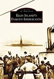 Ellis Islands Famous Immigrants (Images of America: New Jersey)