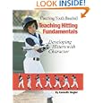 Coaching Youth Baseball: Teaching Hitting Fundamentals (Coaching Youth Baseball) by Kenneth Siegler, David Trujillo, David Hale, and Carol Whiteley