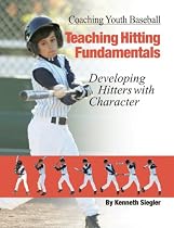 Coaching Youth Baseball: Teaching Hitting Fundamentals (Coaching Youth Baseball)