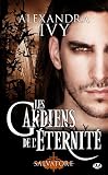 Les gardiens de léternité, Tome 6 : Salvatore