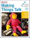 Making Things Talk ―Arduinoで作る「会話」するモノたち (Make:PROJECTS)