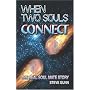 When Two Souls Connect: The Real Soul Mate Story