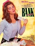 The Almost Perfect Bank Robbery