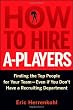 Image of How to Hire A-Players: Finding the Top People for Your Team- Even If You Don't Have a Recruiting Department