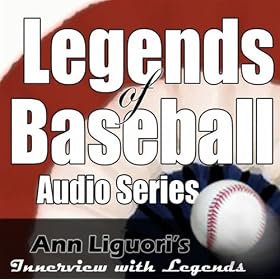 Legends of Baseball Audio Series: Mickey Mantle, Johnny Bench, Pete Rose, Barry Bonds, Bobby Bonds, Whitey Ford, Goose Gossage, Jim Catfish Hunter, Phil Niekro, Phil Rizzuto, Duke Snider, Ted Williams