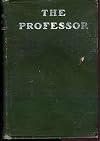 The Professor, Etc. (The Works of Charlotte Bronte)