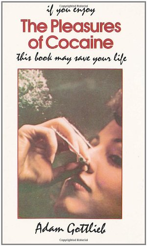 The Pleasures of Cocaine