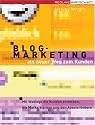 Blog Marketing als neuer Weg zum Kunden