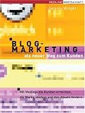 Blog Marketing als neuer Weg zum Kunden