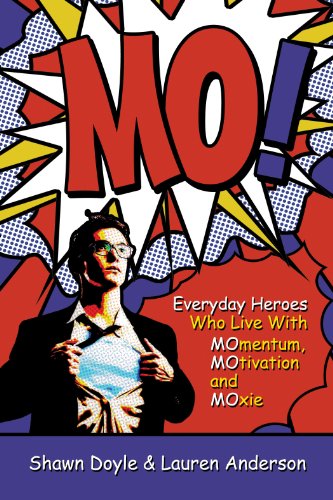 MO!: Live with Momentum, Motivation, and Moxie