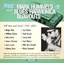 Mark Hummel's Blues Harmonica Blowouts 'Still Here And Gone' 1993-2007