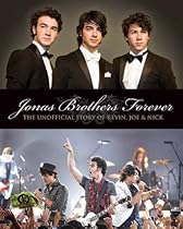 [D.o.w.n.l.o.a.d] Jonas Brothers Forever: The Unofficial Story of Kevin, Joe & Nick K.I.N.D.L.E