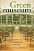 Image of The Green Museum: A Primer on Environmental Practice