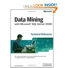 Data Mining with Microsoft� SQL Server(TM) 2000 Technical Reference (IT Professional)