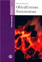 Okkultismus, Satanismus: Arbeitshilfen f&uuml;r Schule und Gemeinde (Erwachsenenbildung)