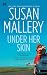 Under Her Skin