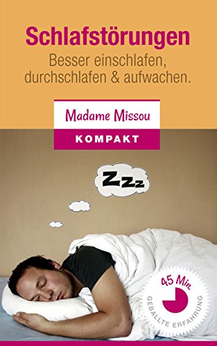 Schlafstörungen - Besser einschlafen, durchschlafen & aufwachen (German Edition)