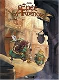 L'Ep�e d'Ardenois, Tome 1 :