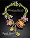 Elizabeth Townes: Fabulous Florals: A Beadweaving Garden