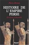 HISTOIRE DE L'EMPIRE PERSE: DE CYRUS...