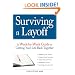Surviving a Layoff: A Week-by-Week Guide to Getting Your Life Back Together