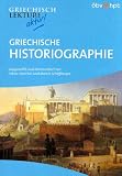 Produkt-Bild: Griechische Historiographie: Griechische Texte von Herodot, Thukydides u.a