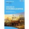 Griechische Historiographie: Griechische Texte von Herodot, Thukydides u.a
